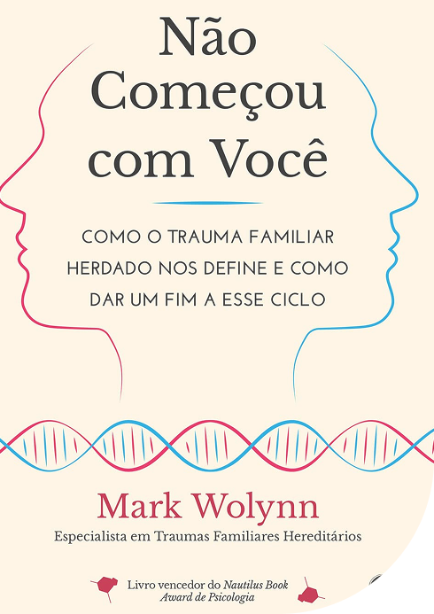 Não Começou por Você – Mark Wolynn